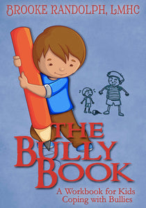 The Bully Book: A Workbook for Kids Coping with Bullies