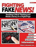 Fighting Fake News! Grades 4-6: Teaching Critical Thinking and Media Literacy in a Digital Age