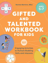 Gifted and Talented Workbook for Kids: 101 Engaging Activities to Nurture Budding Skills and Interests