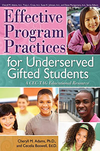 Effective Program Practices for Underserved Gifted Students: A CEC-TAG Educational Resource