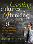 Creating Cultures of Thinking: The 8 Forces We Must Master to Truly Transform Our Schools