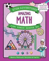 STEM Adventures: Amazing Math: Mazes, Puzzles, Quizzes & Facts, More Than 40 Activities! (STEM Adventures Series)